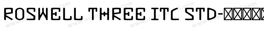 Roswell Three ITC Std字体转换